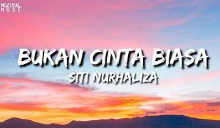 Bukan Cinta Biasa Lirik Siti Nurhaliza