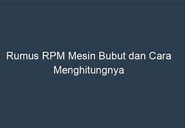 Cara Menentukan Rpm Pada Mesin Bubut